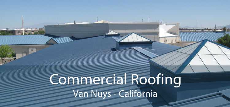 Commercial Roofing Van Nuys - California