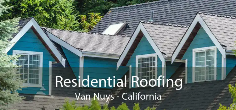 Residential Roofing Van Nuys - California