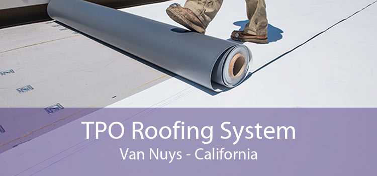 TPO Roofing System Van Nuys - California